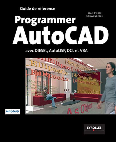 9782212115970: Programmer AutoCAD: avec Diesel, AutoLISP, DCL et VBA