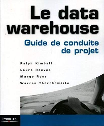 Beispielbild fr Le data warehouse : Guide de conduite de projet zum Verkauf von medimops