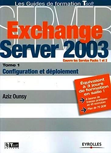 9782212116236: Exchange Server 2003: Tome 1, Configuration et dploiement