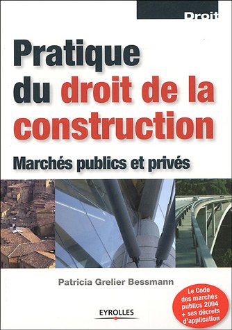 Stock image for Pratique Du Droit De La Construction : Marchs Publics Et Privs : Le Code Des Marchs Publics 2004 for sale by RECYCLIVRE