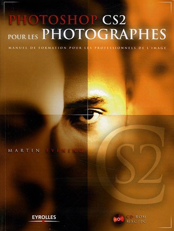 Beispielbild fr Photoshop CS2 pour les photographes : Manuel de formation pour les professionnels de l'image zum Verkauf von Ammareal