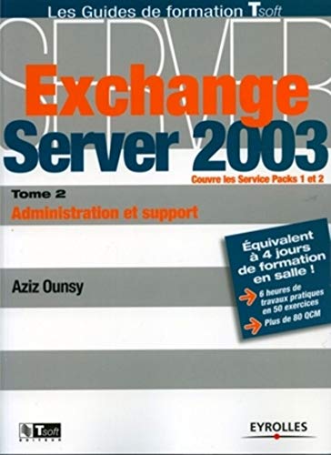 Imagen de archivo de Exchange Server 2003 : Tome 2, Administration et support a la venta por Buchpark