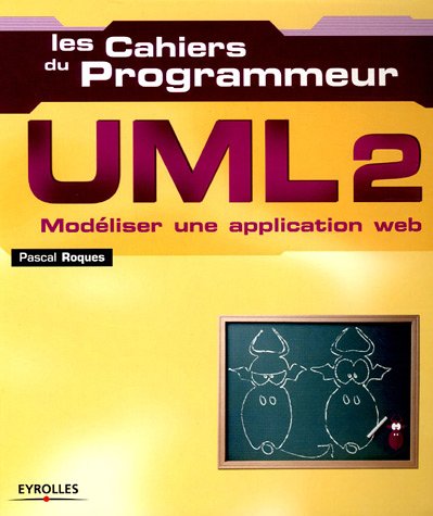 Stock image for Les Cahiers du Programmeur UML : Modliser une application Web for sale by Ammareal