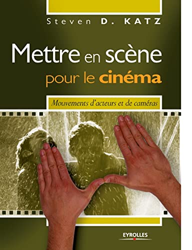 Stock image for Mettre en scne pour le cinma : Mouvements d'acteurs et de camras for sale by medimops
