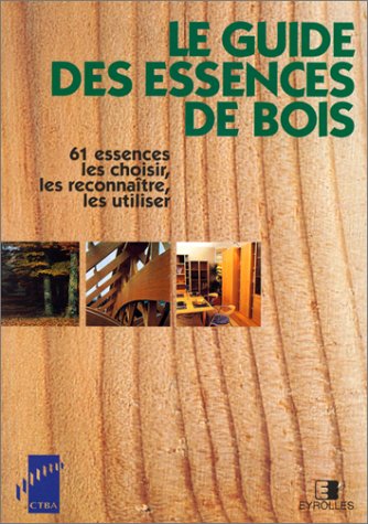 9782212118216: Le guide des essences de bois