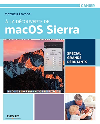 Beispielbild fr  la dcouverte de macOS Sierra: Spcial grands dbutants zum Verkauf von Ammareal