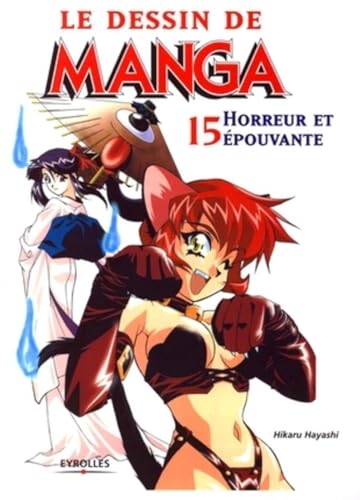 Le Dessin de Manga. Tome XV. Horreur et Epouvante.