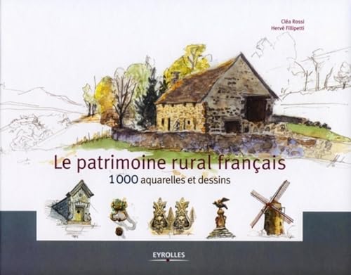 9782212119589: Le patrimoine rural franais: 1000 aquarelles et dessins