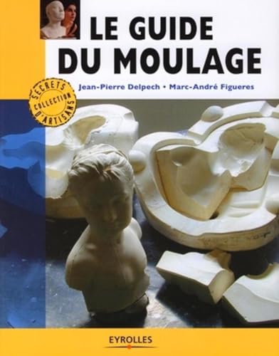 Beispielbild fr Le guide du moulage zum Verkauf von WorldofBooks