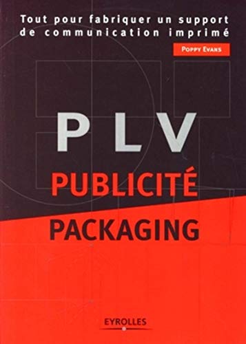 Stock image for PLV, Publicit, Packaging : Tout pour fabriquer un support de communication imprim for sale by medimops