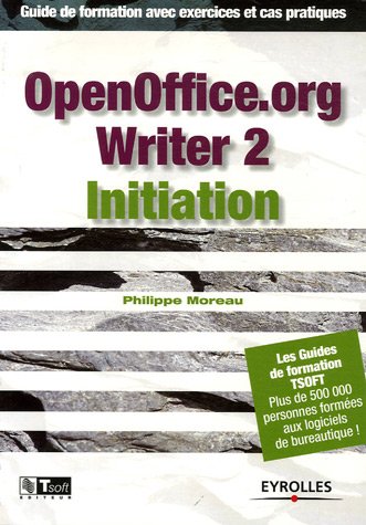 Stock image for Openoffice.org Writer 2 Initiation : Guide De Formation Avec Exercices Et Cas Pratiques for sale by RECYCLIVRE