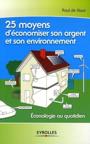 Stock image for 25 moyens d'conomiser son argent et son environnement : conologie au quotidien for sale by LeLivreVert