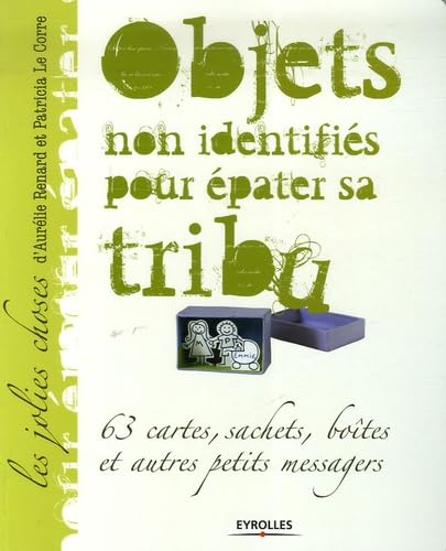 9782212121162: Objets non identifis pour pater sa tribu: 63 cartes, sachets, botes et autres petits messagers: 1