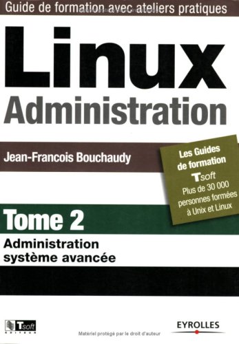 9782212121544: Linux Administration: Tome 2, Administration systme avanc