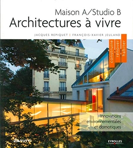 Imagen de archivo de Architectures  Vivre ,Maison A/Studio B: Architectures  vivre a la venta por Ammareal