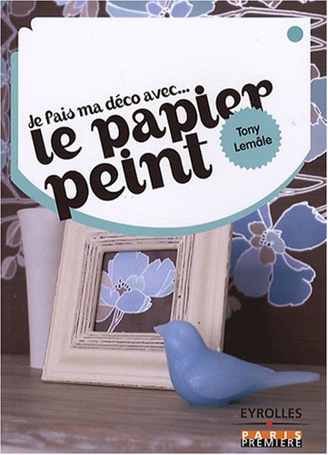 Stock image for Je fais ma dco avec.Le papier peint for sale by Books Unplugged