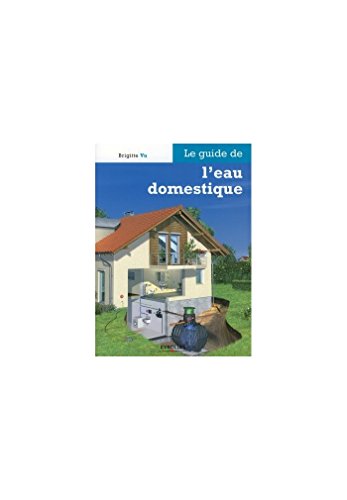 Stock image for Le guide de l'eau domestique for sale by medimops