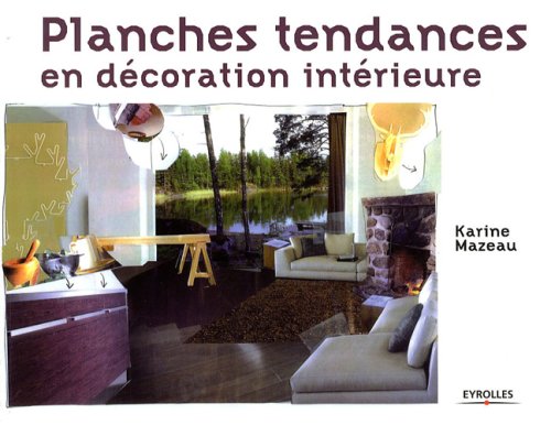 Beispielbild fr Planches Tendances En Dcoration Intrieure zum Verkauf von RECYCLIVRE