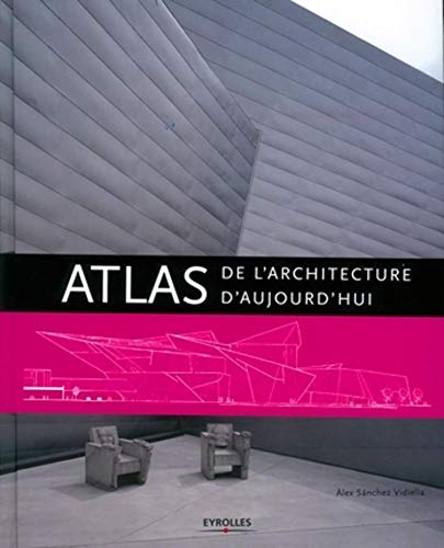 Stock image for Atlas de l'architecture d'aujourd'hui for sale by Ammareal