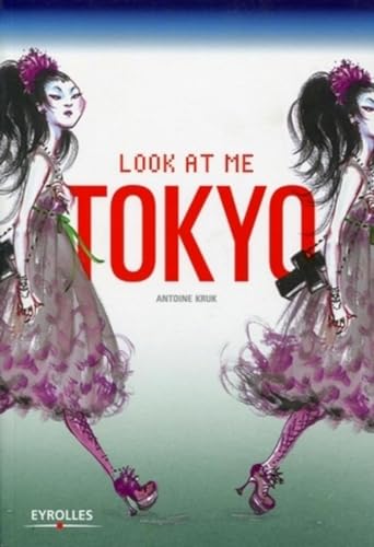 Stock image for Look at me Tokyo for sale by Ammareal