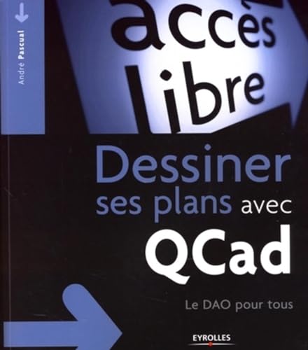 9782212123975: Dessiner ses plans avec QCad: Le DAO pour tous