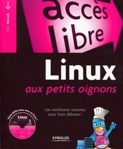 9782212124248: Linux aux petits oignons: Les meilleures recettes pour bien dbuter. Avec Dvd-Rom