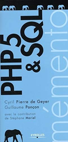 PHP 5 & SQL - Pierre de Geyer, Cyril, Ponçon, Guillaume