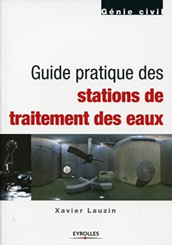 Stock image for Guide Pratique Des Stations De Traitement Des Eaux for sale by RECYCLIVRE