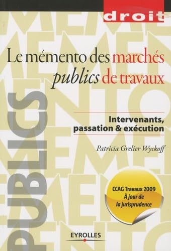 9782212126433: Le mmento des marchs publics de travaux: Intervenants, passation et excution