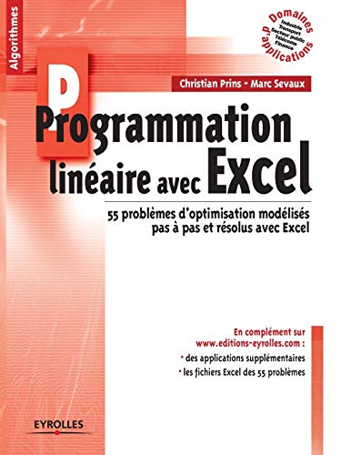 9782212126594: Programmation linaire avec Excel: 55 problmes d'optimisation modliss pas  pas et rsolus avec Excel