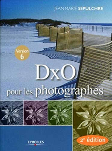 9782212126761: DxO pour les photographes: version 6