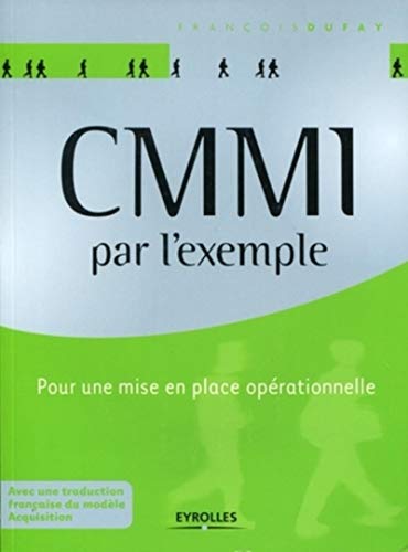 Beispielbild fr CMMI par l'exemple : Pour une mise en place oprationnelle zum Verkauf von medimops