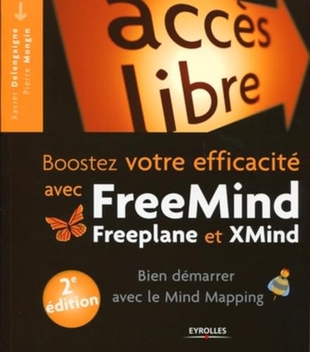 Stock image for Booster votre efficacit avec FreeMind, Freeplane et Xmind : Bien dmarrer avec le Mind Mapping for sale by Ammareal