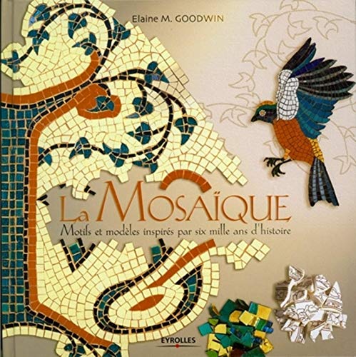 Stock image for Mosaque : Motifs Et Modles Inspirs Par Six Mille Ans D'histoire for sale by RECYCLIVRE