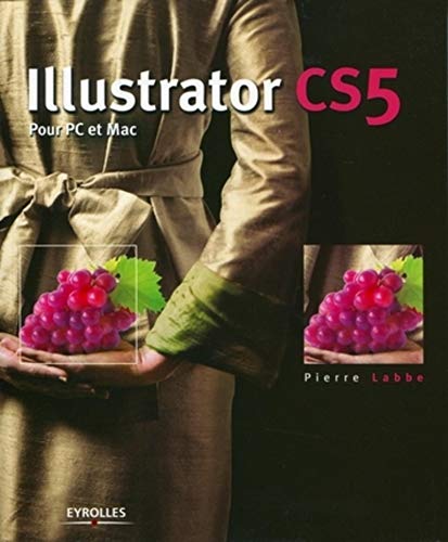 Beispielbild fr Illustrator CS5 : Pour PC et Mac zum Verkauf von Ammareal