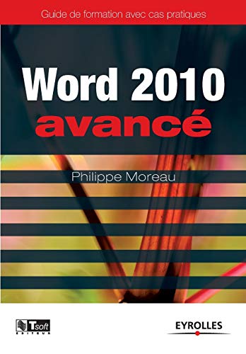 Stock image for Word 2010 avance:Image, communication et influence a la portee de tous for sale by Chiron Media