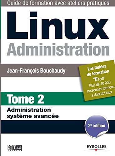 9782212128826: Linux Administration: Tome 2 Administration systme avance