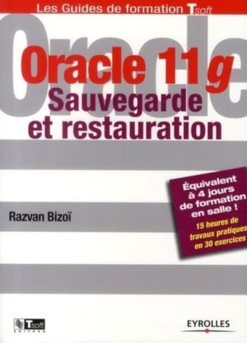 9782212128994: Oracle 11g: Sauvegarde et restauration