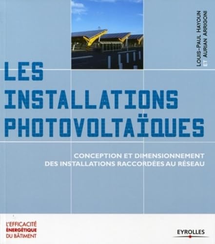 9782212129946: Les installations photovoltaques: Conception et dimensionnement des installations raccordes au rseau.