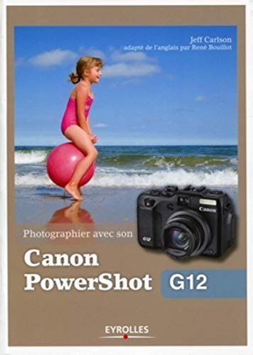 9782212132533: Photographier avec son Canon PowerShot G12