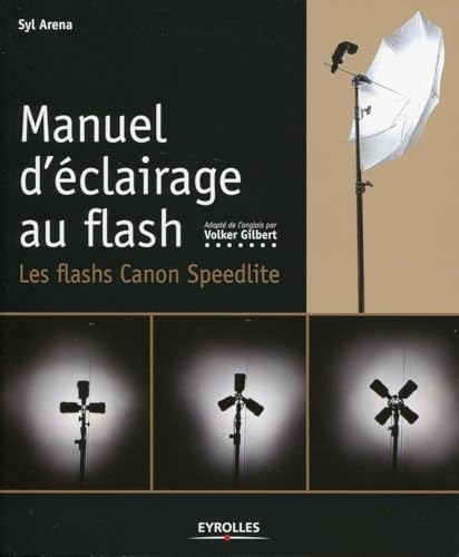 Beispielbild fr Manuel d'clairage au flash : Les flashs Canon Speedlite zum Verkauf von medimops