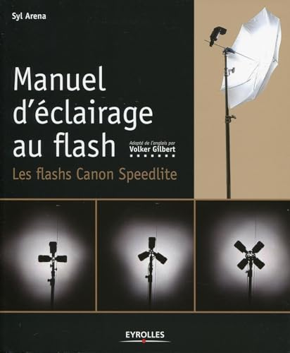 9782212132786: Manuel d'clairage au flash: Les flashs Speedlite Canon