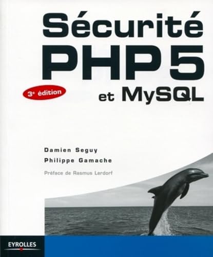 Sécurité PHP5 et MySQL - Seguy, Damien, Gamache, Philippe