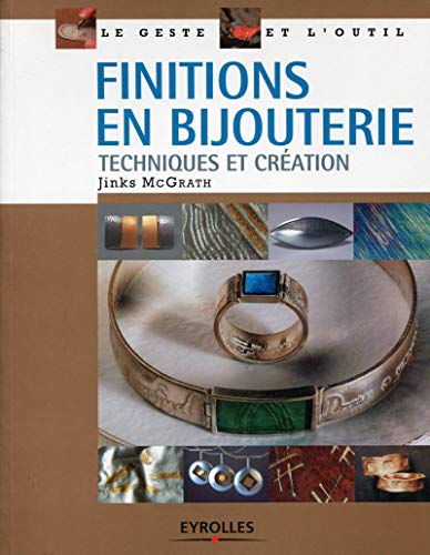 9782212133646: Finitions en bijouterie : Techniques et cration: Techniques et crations.