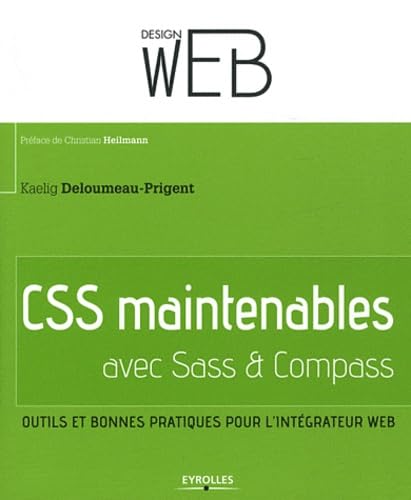 Beispielbild fr CSS maintenables avec Sass & Compass : Outils et bonnes pratiques pour l'intgrateur web zum Verkauf von Ammareal