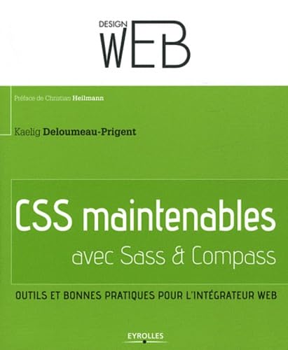 Imagen de archivo de CSS maintenables avec Sass & Compass : Outils et bonnes pratiques pour l'intgrateur web a la venta por Ammareal