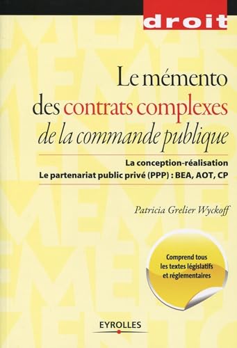 9782212134377: Le mmento des contrats complexes de la commande publique: La conception-ralisation. Le partenariat public priv (PPP) : BEA, AOT, CP.