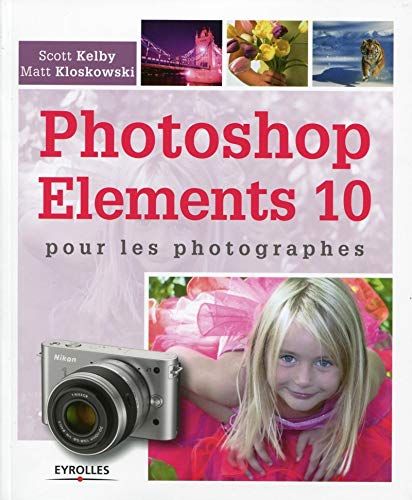 Beispielbild fr Photoshop Elements 10 pour les photographes zum Verkauf von medimops