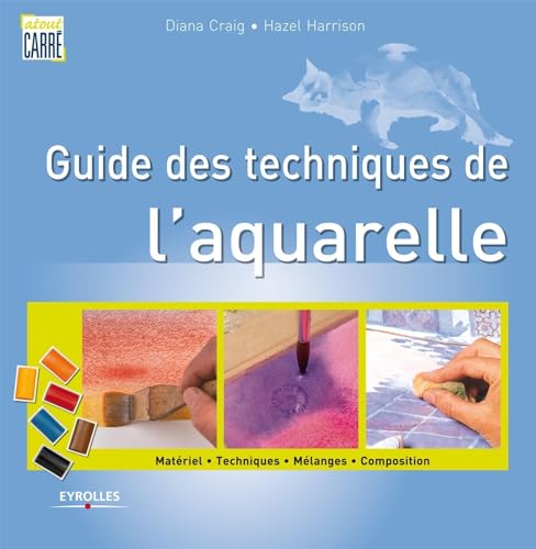 Imagen de archivo de Guide Des Techniques De L'aquarelle a la venta por RECYCLIVRE