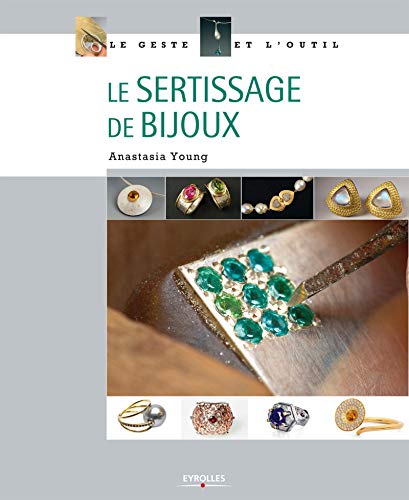 Imagen de archivo de Le sertissage de bijoux a la venta por irma ratnikaite
